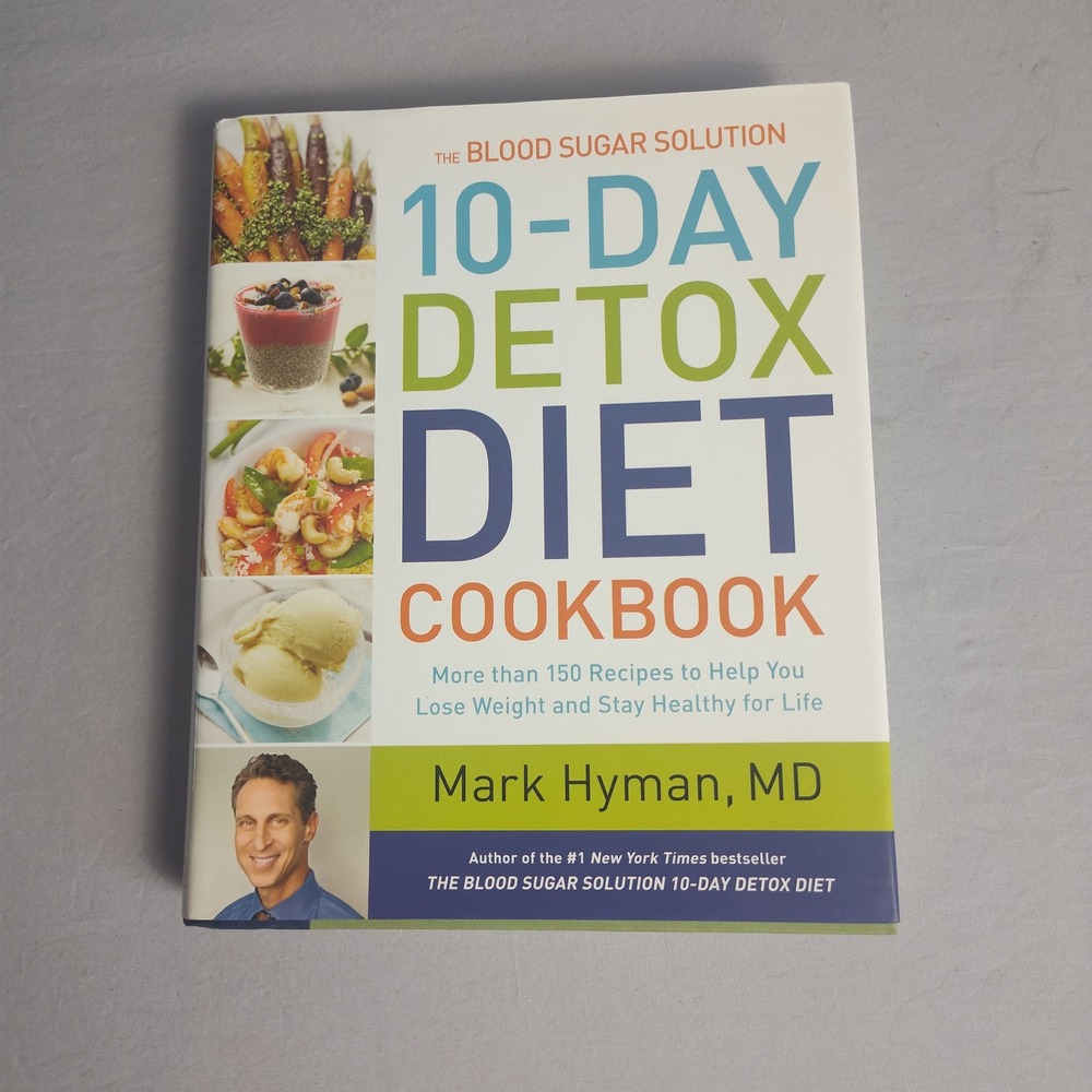 The‎ Blood Sugar Solution 10-Day Detox Diet Cookbook Mark Hyman MD 150+ Recipes